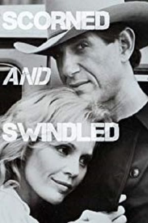 Scorned and Swindled
