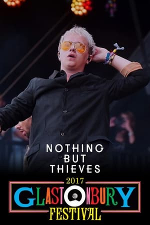 Nothing But Thieves: Live at Glastonbury 2017