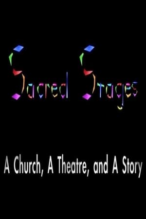 Sacred Stages: A Church, a Theatre, and a Story