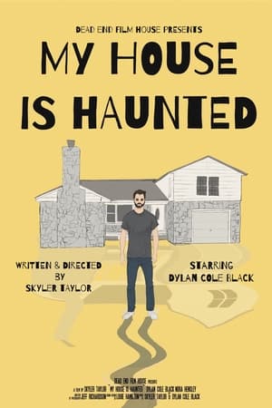 My House Is Haunted