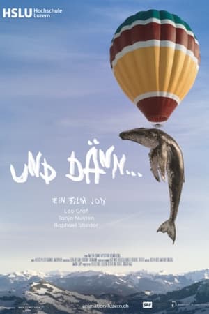 Und dänn…