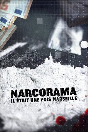 Narcorama, il était une fois Marseille