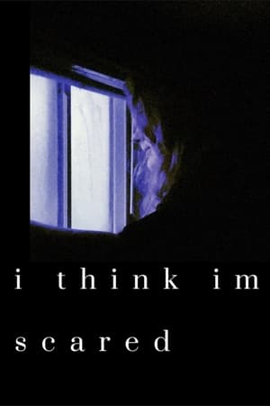 i think im scared