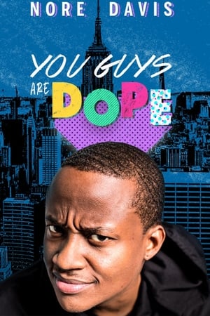 Nore Davis: You Guys are Dope