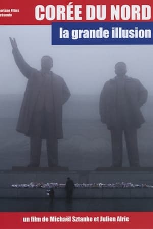 Corée du Nord, la grande illusion