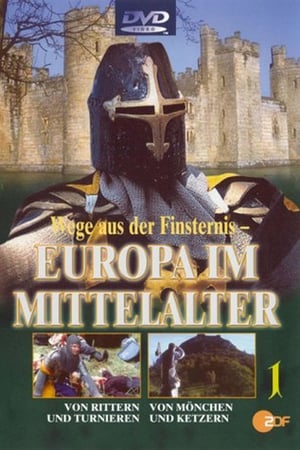 Wege aus der Finsternis: Europa im Mittelalter