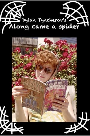 Along came a spider