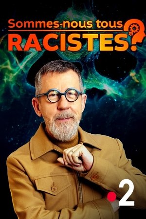 Sommes-nous tous racistes ?