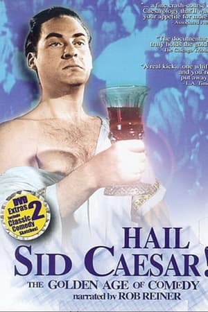 Hail Sid Caesar! The Golden Age of Comedy