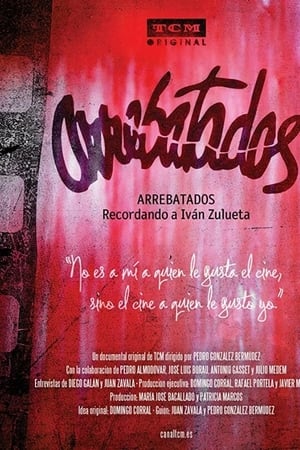 Arrebatados: recordando a Iván Zulueta