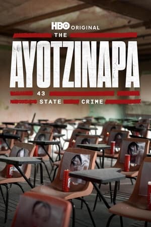 Los 43 de Ayotzinapa: Un Crimen de Estado