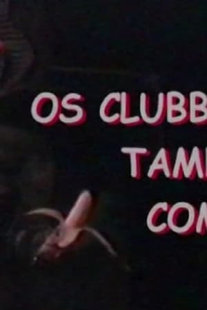 Os Clubbers Também Comem
