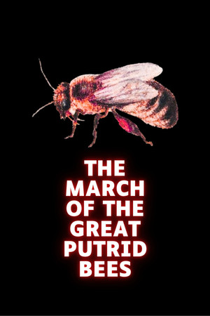 The march of the great putrid bees