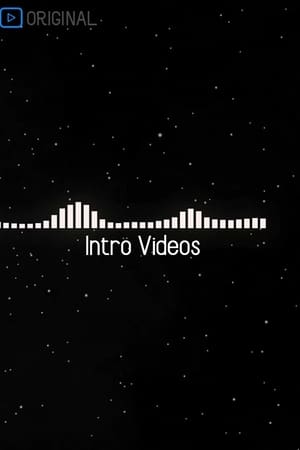 Intro Videos