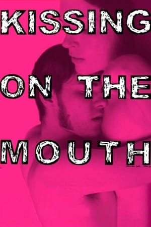 嘴巴上的吻Kissing on the Mouth