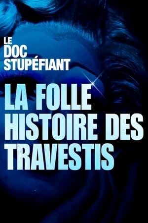 La folle histoire des travestis