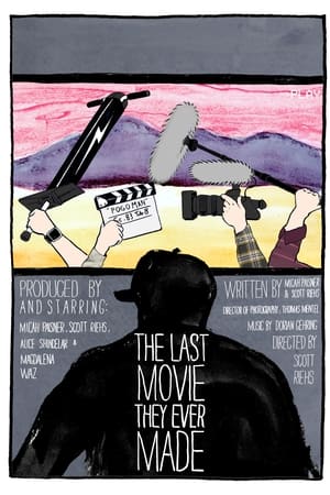 The Last Movie They Ever Made