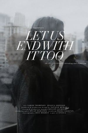 Let Us End With It Too