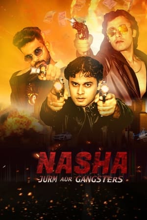 Nasha Jurm Aur Gangsters