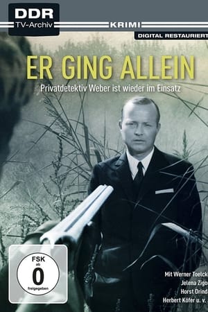 Er ging allein