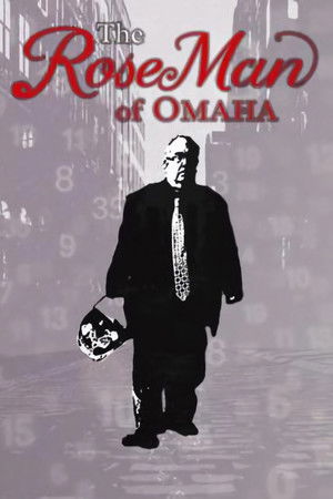 The RoseMan of Omaha