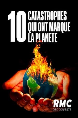 Les 10 catastrophes qui ont marqué la planète