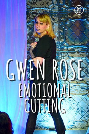 Gwen Rose: Emotional Cutting