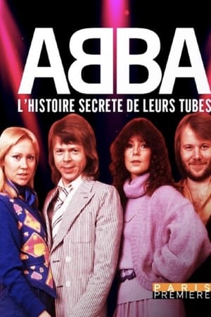 ABBA - L'Histoire Secrète de Leurs Tubes