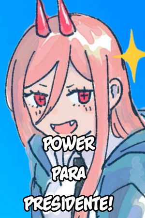 Power para Presidente!