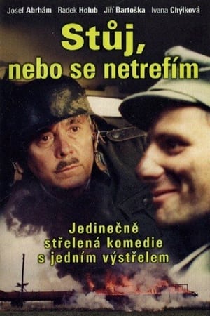 Stůj, nebo se netrefím!