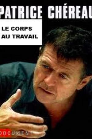 Patrice Chéreau, le corps au travail