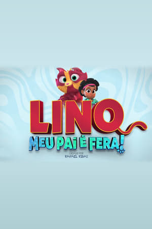Lino - Meu Pai é Fera!