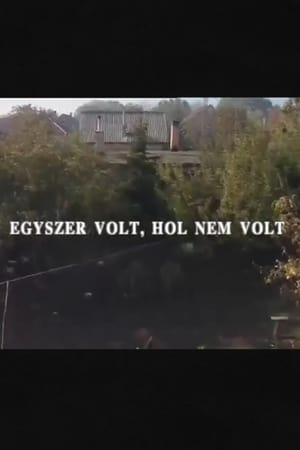 Egyszer volt, hol nem volt