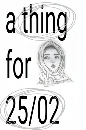 a thing for 25/02