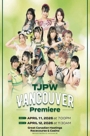 TJPW Vancouver Premiere DAY 2