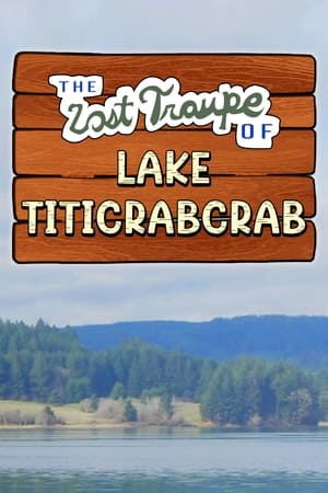 The Lost Troupe of Lake Titicrabcrab