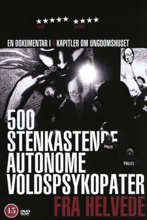 500 Stenkastende Autonome Voldspsykopater Fra Helvede