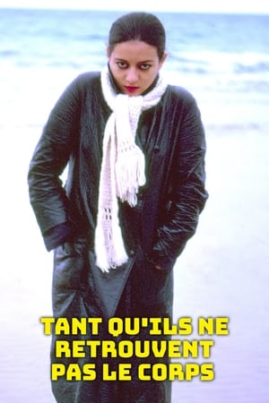 Tant qu'ils ne retrouvent pas le corps