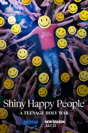 Shiny Happy People: A Teenage Holy War