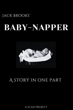 Baby-Napper: A Story in One Part