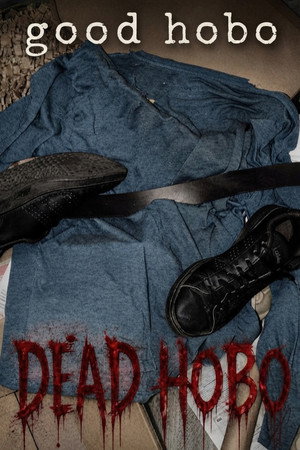 Good hobo = DEAD hobo