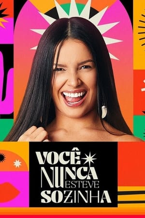 Você Nunca Esteve Sozinha: O Doc de Juliette