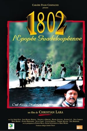 1802, l'épopée guadeloupéenne