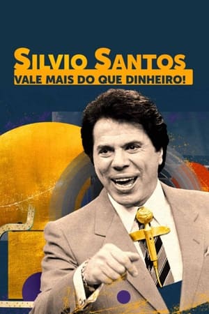 Silvio Santos: Vale Mais do que Dinheiro!