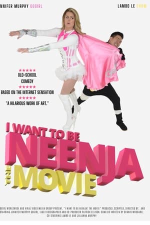 I Want to Be Neenja the Movie