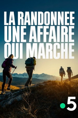 La randonnée, une affaire qui marche