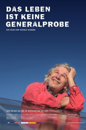 Das Leben ist keine Generalprobe
