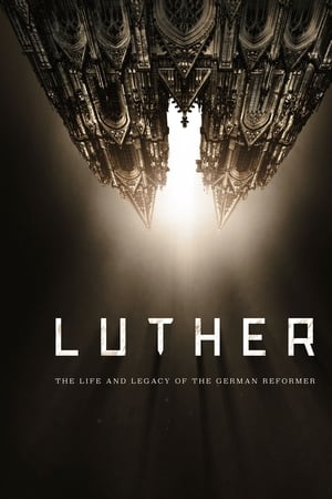Luther: The Life and Legacy of the German Reformer