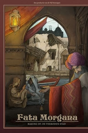 Fata Morgana: Making of De Verboden Stad