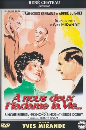 À nous deux, madame la vie